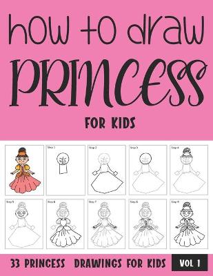 Book cover for How to Draw Princess for Kids - Vol 1