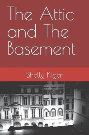 Cover of The Attic and The Basement