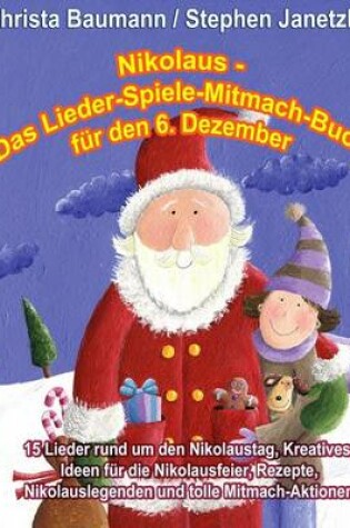 Cover of Nikolaus - Das Lieder-Spiele-Mitmach-Buch fur den 6. Dezember