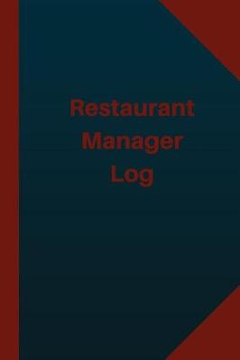 Book cover for Restaurant Manager Log (Logbook, Journal - 124 pages 6x9 inches)