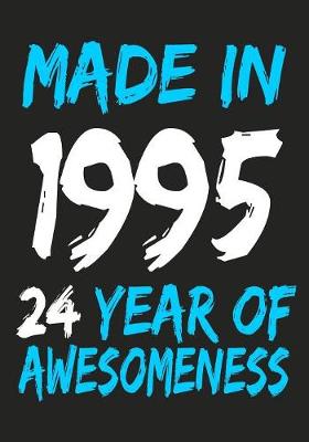 Book cover for Made In 1995 24 Years Of Awesomeness