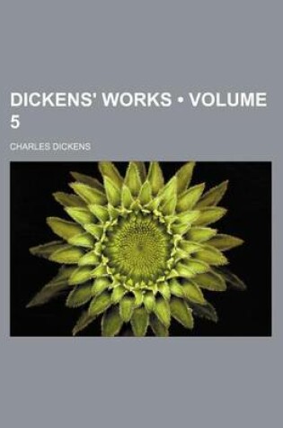 Cover of Dickens' Works (Volume 5)