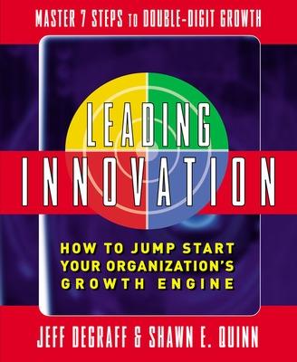 Book cover for Leading Innovation: How to Jump Start Your Organization's Growth Engine