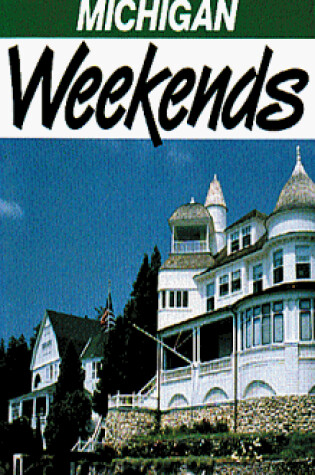 Cover of 52 Michigan Weekends