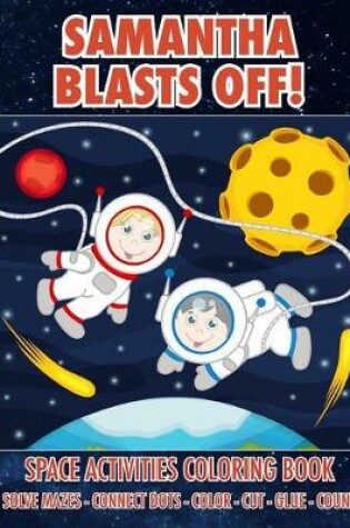 Cover of Samantha Blasts Off! Space Activities Coloring Book