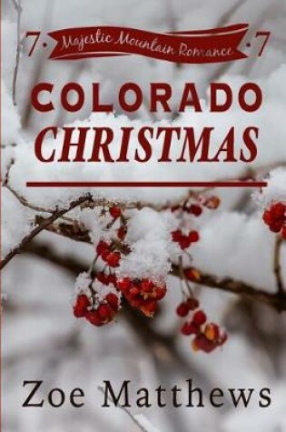 Cover of Colorado Christmas (Majestic Mountain Romance, Book 7)