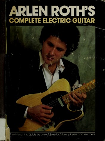 Book cover for Arlen Roth's Complete Electric Guitar