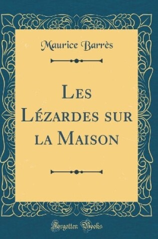 Cover of Les Lézardes sur la Maison (Classic Reprint)