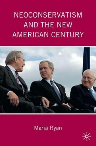 Cover of Neoconservatism and the New American Century