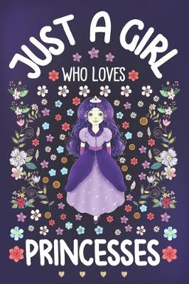 Book cover for Just a Girl Who Loves Princesses