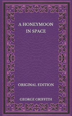Book cover for A Honeymoon in Space - Original Edition