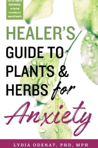 Cover of Healer's Guide to Plants and Herbs for Anxiety