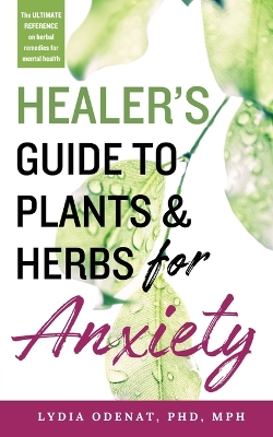 Cover of Healer's Guide to Plants and Herbs for Anxiety