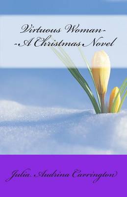 Book cover for Virtuous Woman--A Christmas Novel