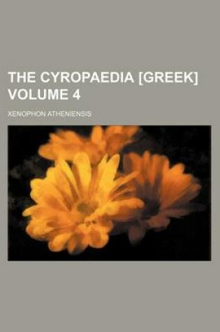 Cover of The Cyropaedia [Greek] Volume 4