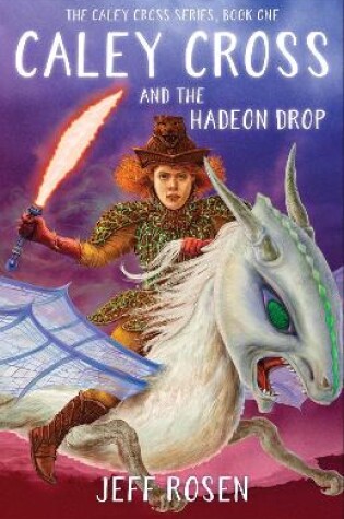Cover of Caley Cross and the Hadeon Drop