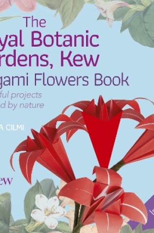 Cover of The Royal Botanic Gardens, Kew Origami Flowers Book