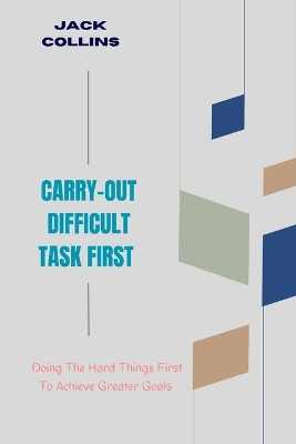 Book cover for Carry-Out Difficult Task First