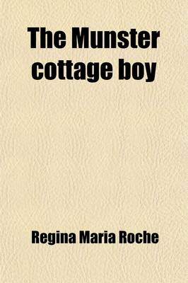 Book cover for The Munster Cottage Boy; A Tale