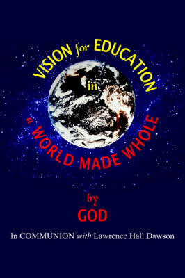 Book cover for Vision for Education in a World Made WHOLE