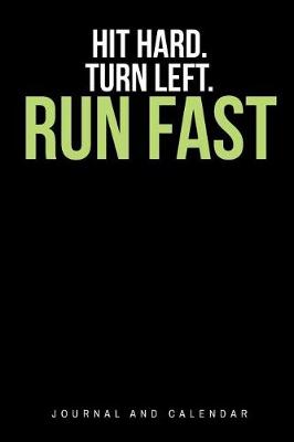 Book cover for Hit Hard. Turn Left. Run Fast