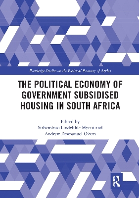 Cover of The Political Economy of Government Subsidised Housing in South Africa