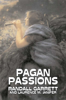 Book cover for Pagan Passions by Randall Garrett, Science Fiction, Adventure, Fantasy