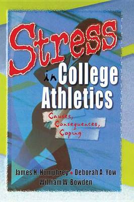 Book cover for Stress in College Athletics: Causes, Consequences, Coping