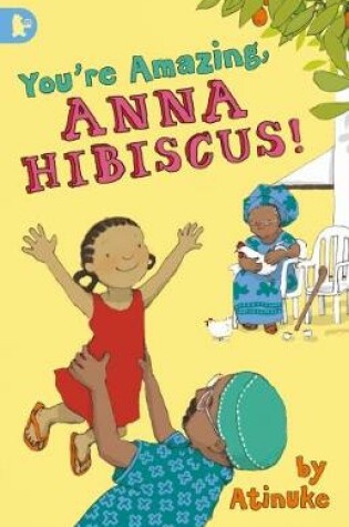 Cover of You're Amazing, Anna Hibiscus!