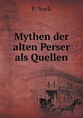 Book cover for Mythen der alten Perser als Quellen