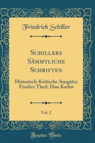 Cover of Schillers Sämmtliche Schriften, Vol. 2