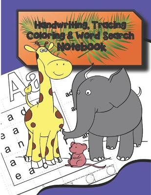 Book cover for Handwriting, Tracing, Coloring & Word Search Notebook