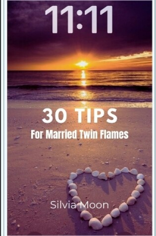 Cover of 30 Tips for Married Twin Flames