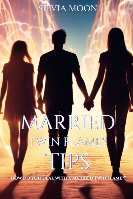 Book cover for 30 Tips for Married Twin Flames