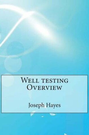 Cover of Well Testing Overview