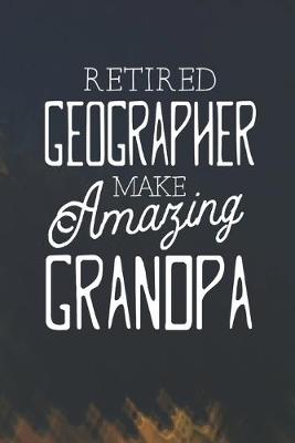 Book cover for Retired Geographer Make Amazing Grandpa