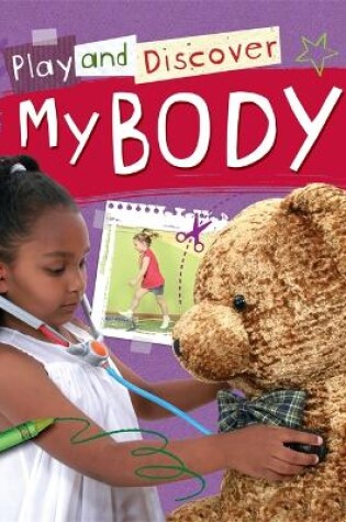 Cover of Play and Discover: My Body