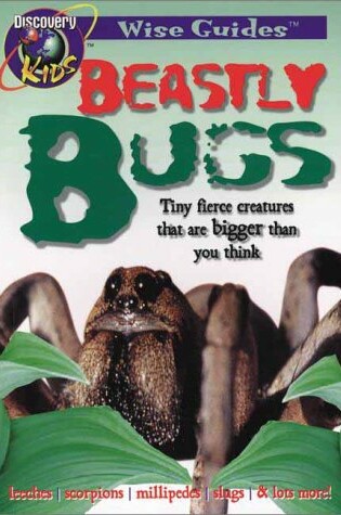 Cover of Beastly Bugs, Wise Guides
