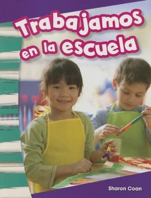Book cover for Trabajamos en la escuela (We Work at School) (Spanish Version)