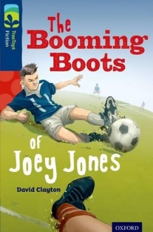 Cover of Oxford Reading Tree TreeTops Fiction: Level 14 More Pack A: The Booming Boots of Joey Jones