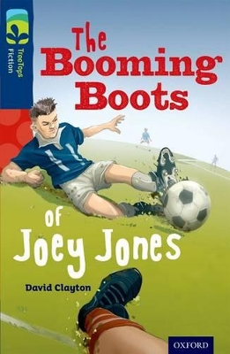 Book cover for Oxford Reading Tree TreeTops Fiction: Level 14 More Pack A: The Booming Boots of Joey Jones