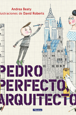 Cover of Pedro Perfecto, arquitecto / Iggy Peck, Architect