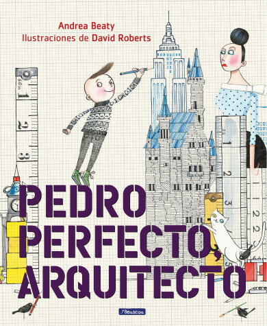 Book cover for Pedro Perfecto, arquitecto / Iggy Peck, Architect