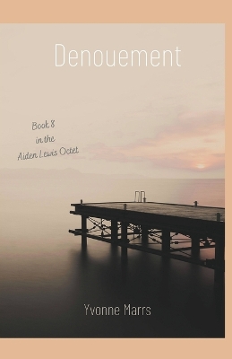 Cover of Aiden Lewis Octet Book 8 - Denouement