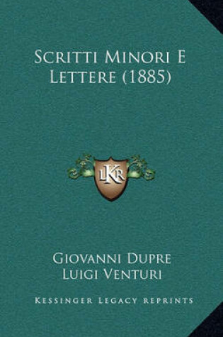 Cover of Scritti Minori E Lettere (1885)