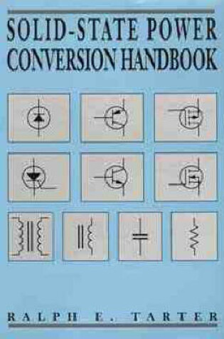 Cover of Solid-State Power Conversion Handbook