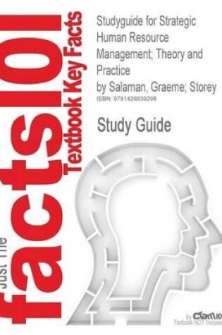 Cover of Studyguide for Strategic Human Resource Management; Theory and Practice by Salaman, Graeme; Storey, ISBN 9781412919005