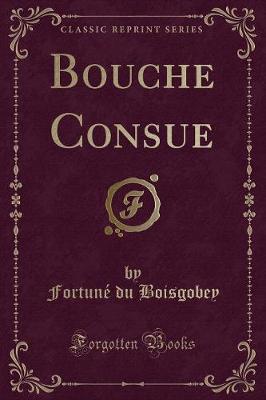 Book cover for Bouche Consue (Classic Reprint)