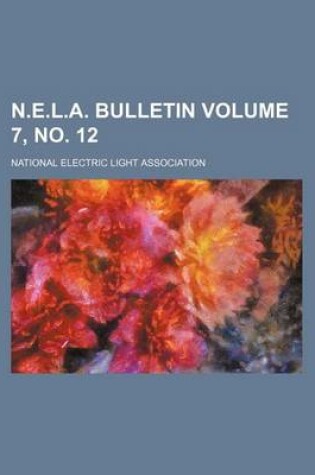 Cover of N.E.L.A. Bulletin Volume 7, No. 12