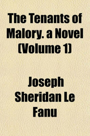 Cover of The Tenants of Malory. a Novel (Volume 1)